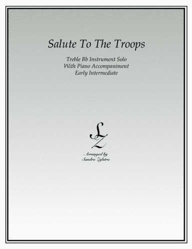 Salute To The Troops (treble Bb instrument solo) (arr. Sandra Zylstra)