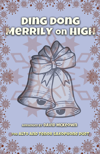 Ding Dong Merrily on High, Jazz Style, for Alto and Tenor Saxophone Duet (arr. David McKeown)