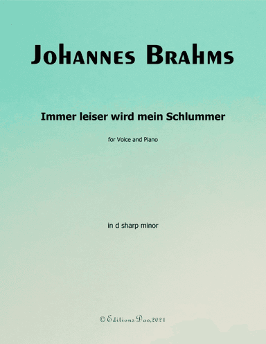 Immer leiser wird mein Schlummer, by Brahms, in d sharp minor (arr. Editions Dao)