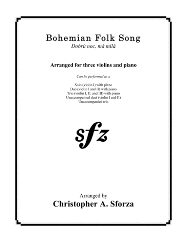Bohemian Folk Song, for three violins and piano (arr. Christopher A. Sforza)