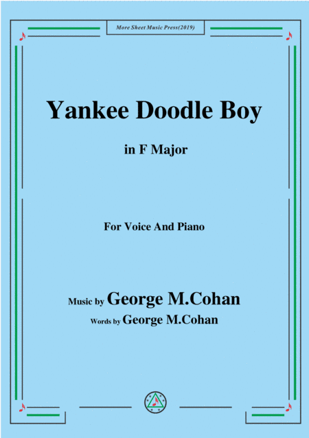 George M. Cohan-Yankee Doodle Boy,in F Major,for Voice and Piano (arr. MSM)