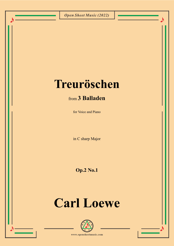 Loewe-Treuroschen,in C sharp Major,Op.2 No.1,from 3 Balladen,for Voice and Piano (arr. OSM Press)