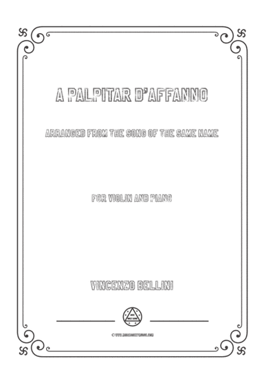 Bellini-A palpitar d'affanno,for Violin and Piano (arr. MSM)