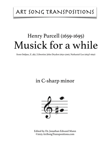 PURCELL: Musick for a while (transposed to C-sharp minor) (arr. ArtSongTranspositions.com)