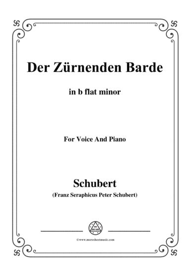 Schubert-Der Zürnenden Barde,in b flat minor,for Voice&Piano (arr. MSM)
