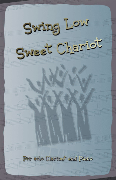 Swing Low Sweet Chariot. Gospel Song for Clarinet and Piano (arr. David McKeown)