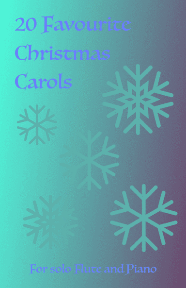 20 Favourite Christmas Carols for solo Flute and Piano (arr. David McKeown)