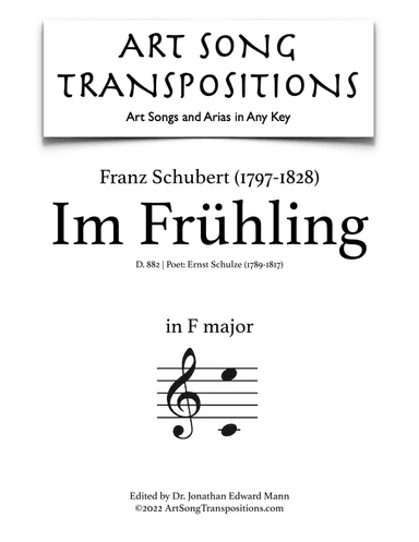 SCHUBERT: Im Frühling, D. 882 (transposed to F major) (arr. ArtSongTranspositions.com)