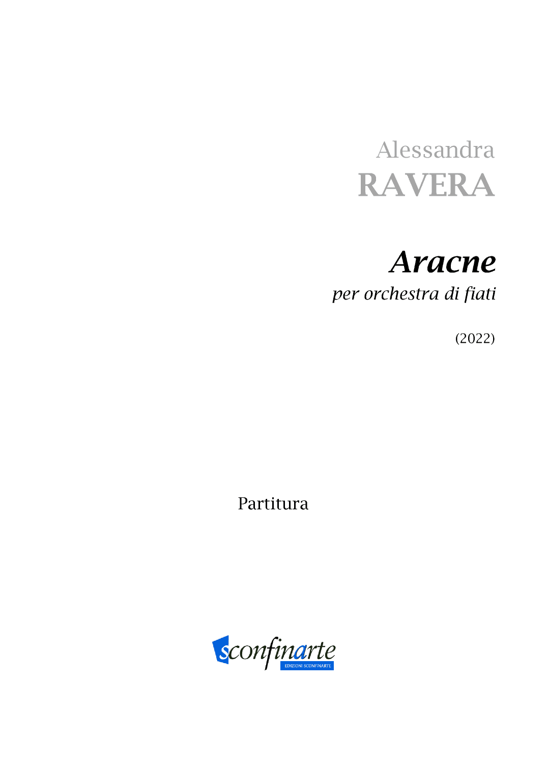 Alessandra Ravera: ARACNE (ES-22-046) - Score Only