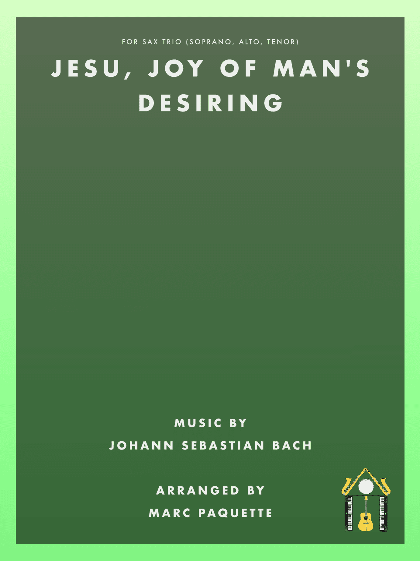 Jesu, Joy of Man’s Desiring (arr. Marc Paquette)