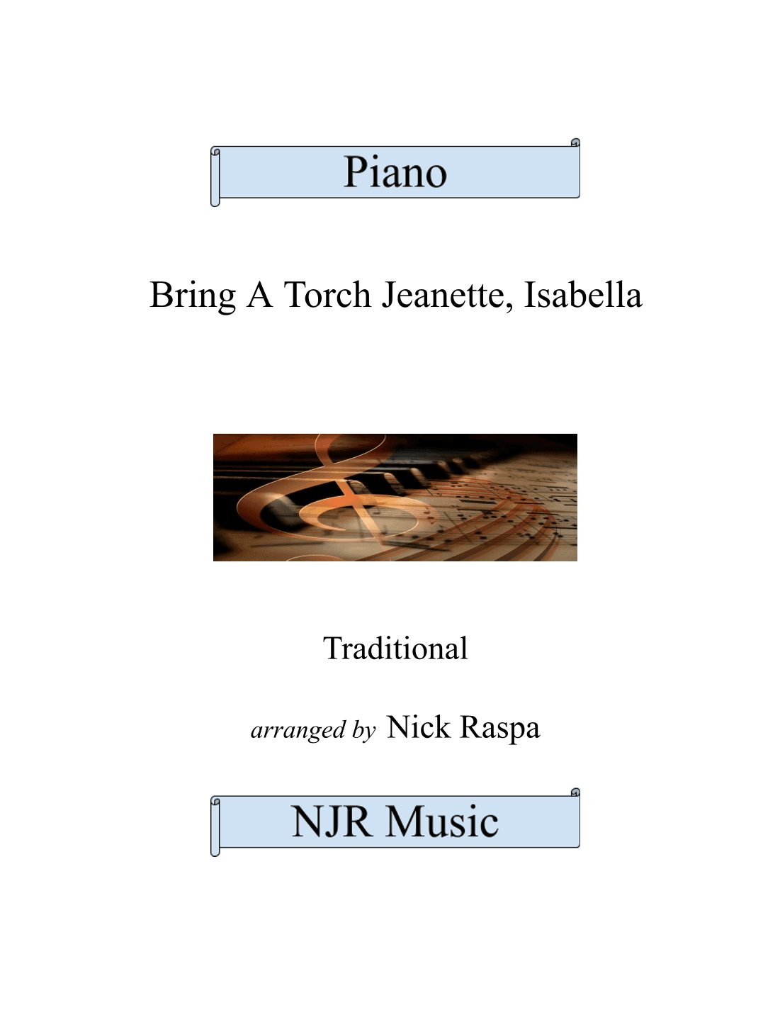 Bring A Torch Jeanette, Isabella (piano) (arr. Nick Raspa)