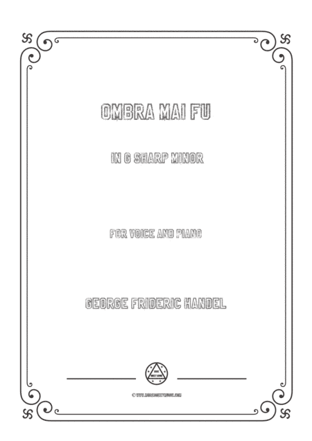 Handel-Ombra mai fu in g sharp minor,for Voice and Piano (arr. MSM)
