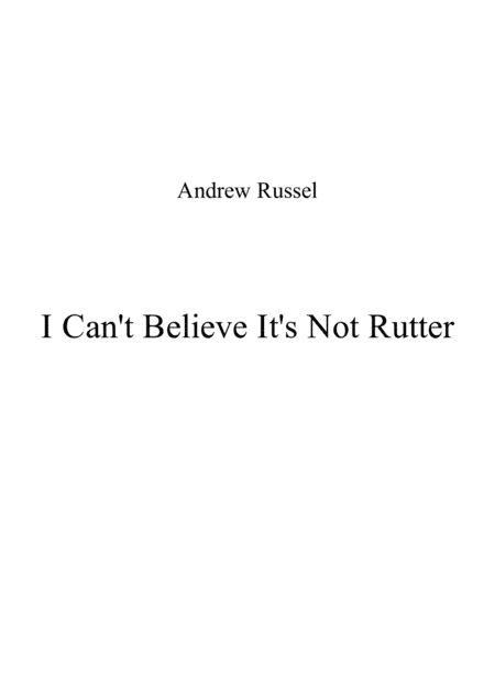 I Can't Believe It's Not Rutter