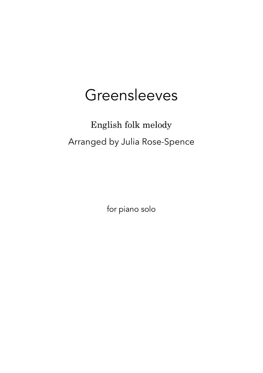 Greensleeves (piano solo - intermediate - advanced) (arr. Julia Rose-Spence)