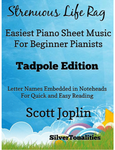 Strenuous Life Rag Easiest Piano Sheet Music for Beginner Pianists 2nd Edition (arr. SilverTonalities)