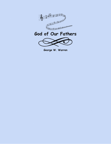 God of Our Fathers (arr. Lena Seeger)