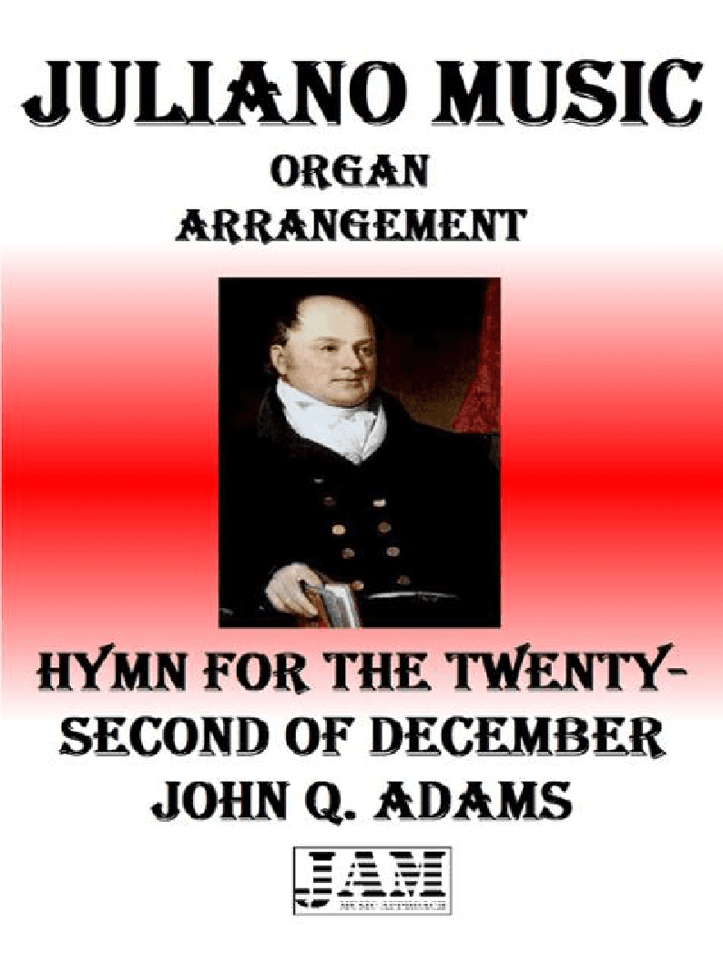 HYMN FOR THE 22nd OF DECEMBER- JOHN Q. ADAMS (HYMN - EASY ORGAN) (arr. Juliano Music)