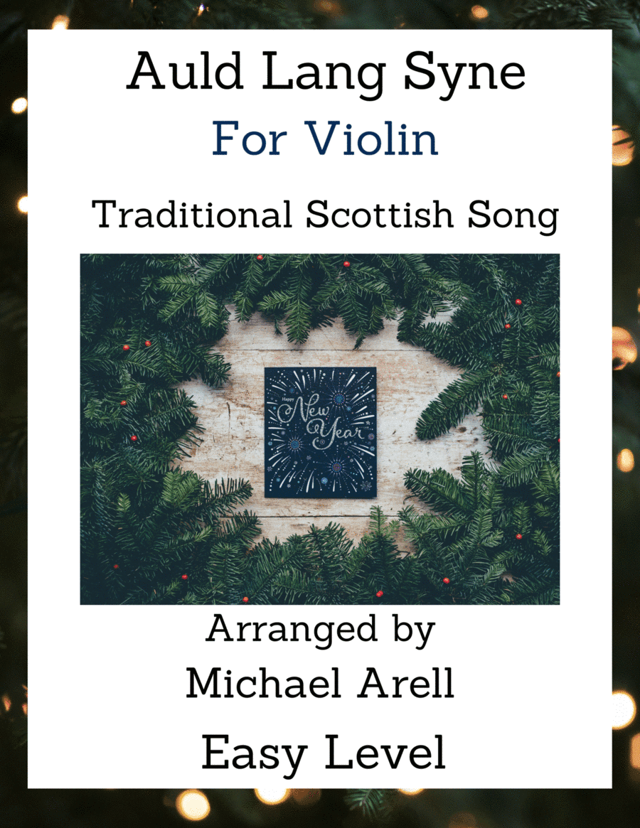 Auld Lang Syne--Violin (arr. Michael Arell)