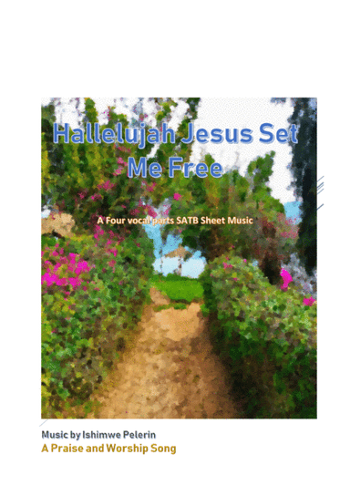 Hallelujah Jesus set Me Free