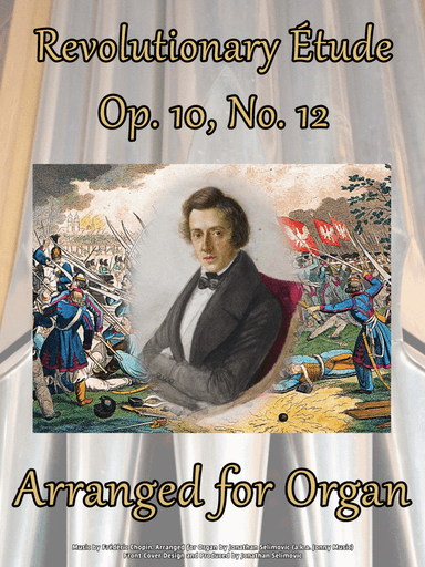 Revolutionary Étude (F. Chopin) Arranged for Organ (arr. Jonathan Selimovic (a.k.a. Jonny Music))