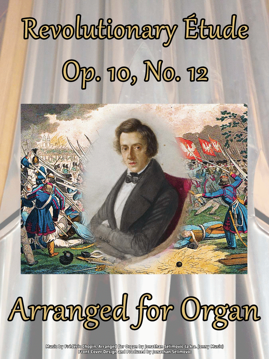 Revolutionary Étude (F. Chopin) Arranged for Organ (arr. Jonathan Selimovic (a.k.a. Jonny Music))