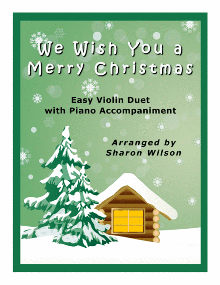 We Wish You a Merry Christmas (Easy Violin Duet with Piano Accompaniment) (arr. Sharon Wilson)