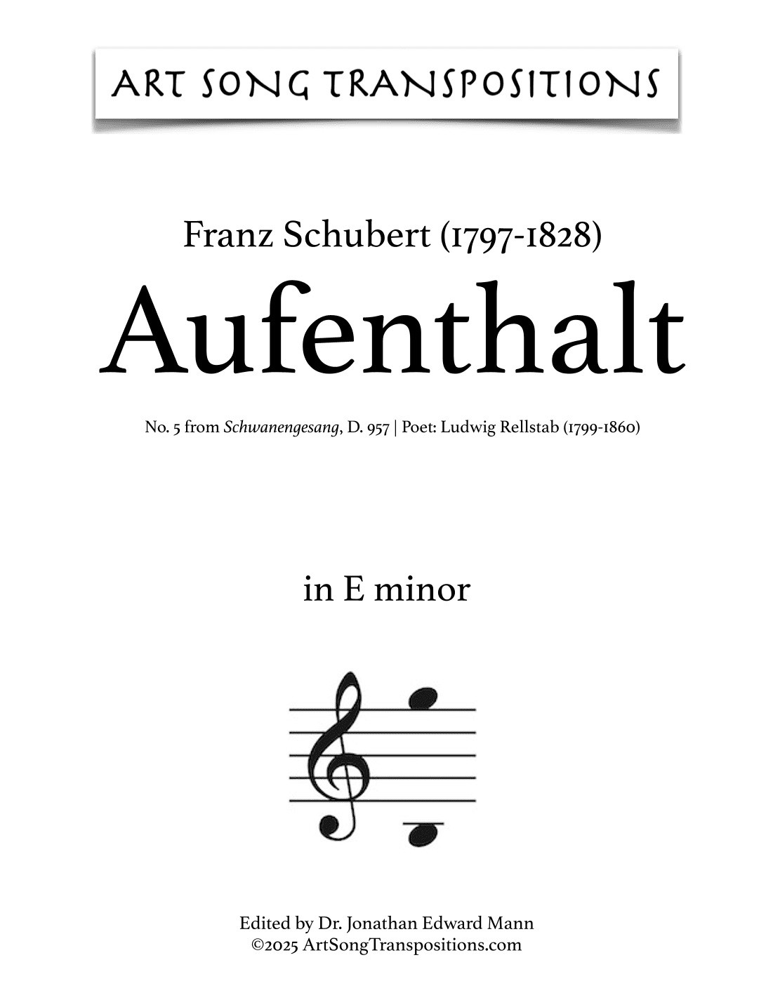 SCHUBERT: Aufenthalt, D. 957 no. 5 (transposed to E minor) (arr. ArtSongTranspositions.com)