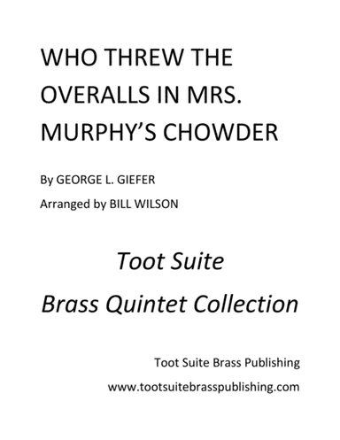 Who Threw the Overalls in Mrs. Murphy's Chowder (arr. Bill Wilson)