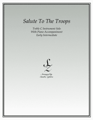 Salute To The Troops (treble C instrument solo) (arr. Sandra Zylstra)