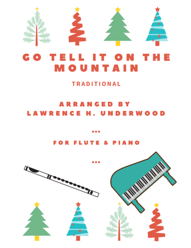 Go Tell It on the Mountain for Solo Flute (arr. Lawrence H. Underwood)