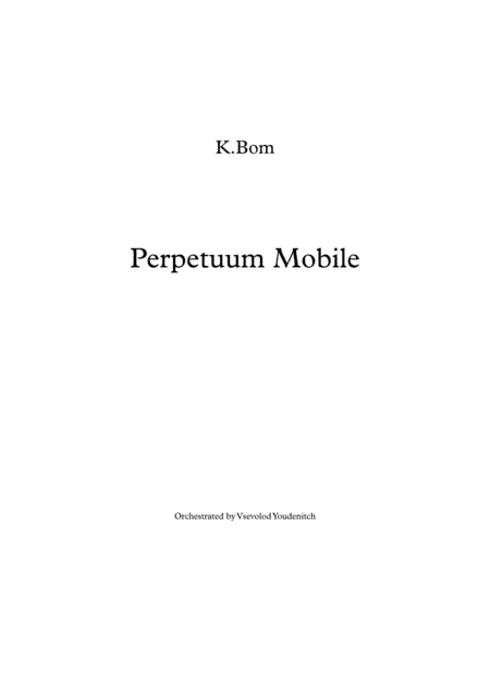 K.Bom "Perpetuum Mobile" for violin and string orchestra (arr. Seva Youdenitch)