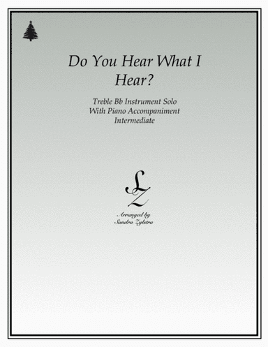 Do You Hear What I Hear (arr. Sandra Zylstra)