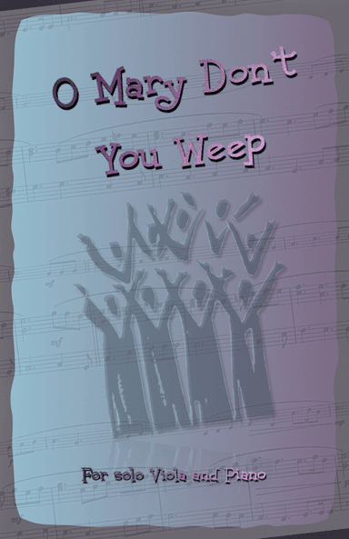 O Mary Don't You Weep, Gospel Song for Viola and Piano (arr. David McKeown)