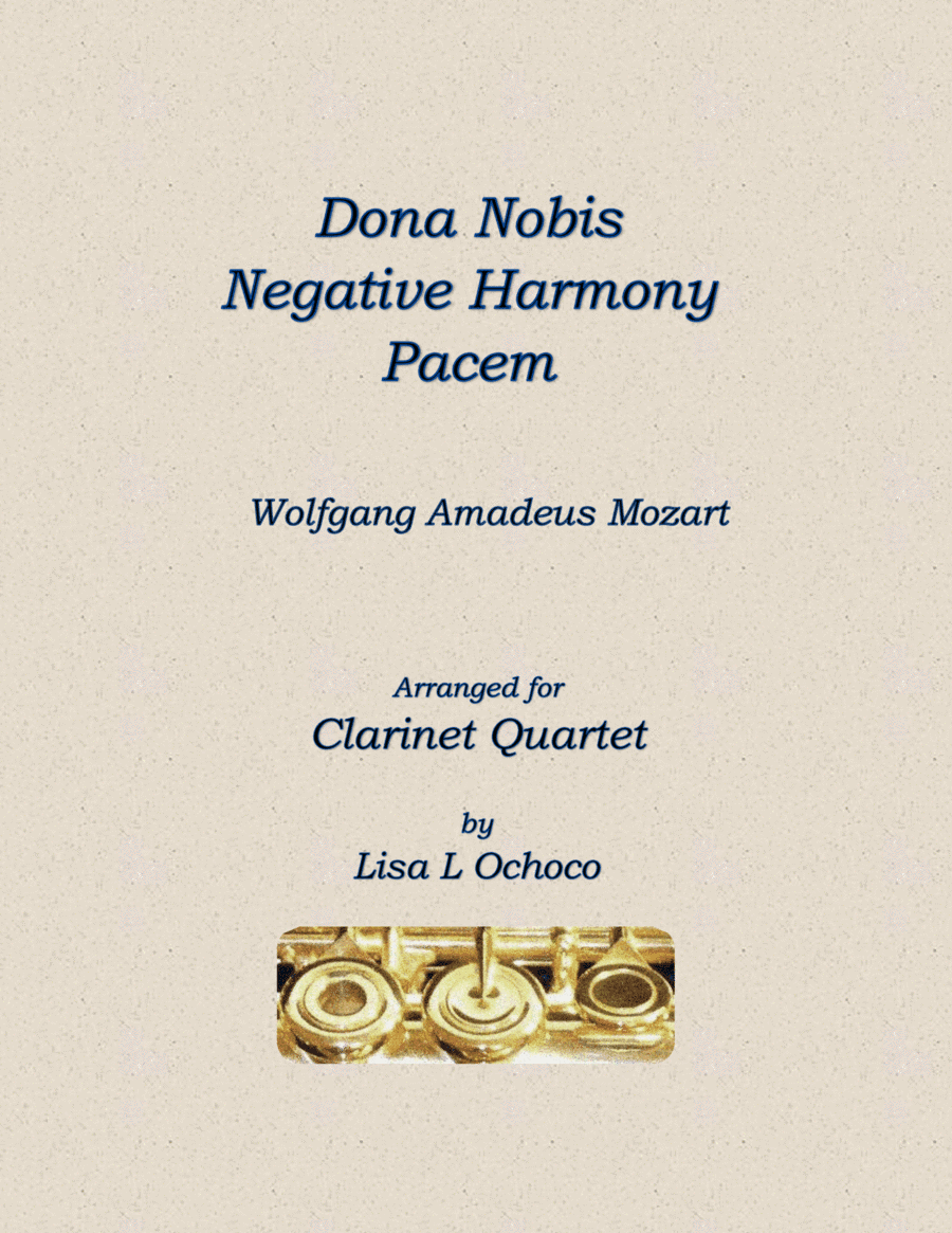 Dona Nobis Negative Harmony Pacem for Clarinet Quartet (arr. Lisa L Ochoco)