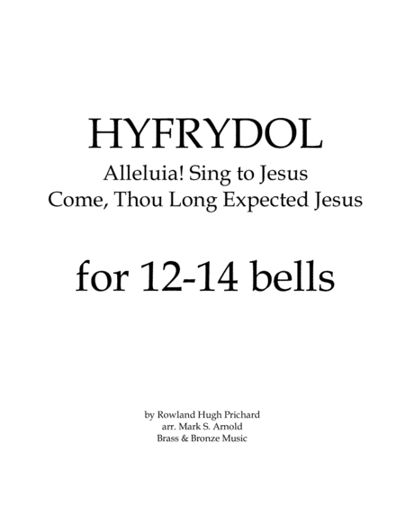 Hyfrydol  (Alleluia! Sing to Jesus / Come, Thou Long Expected Jesus) for 12+ bells (arr. Mark S..Arnold)