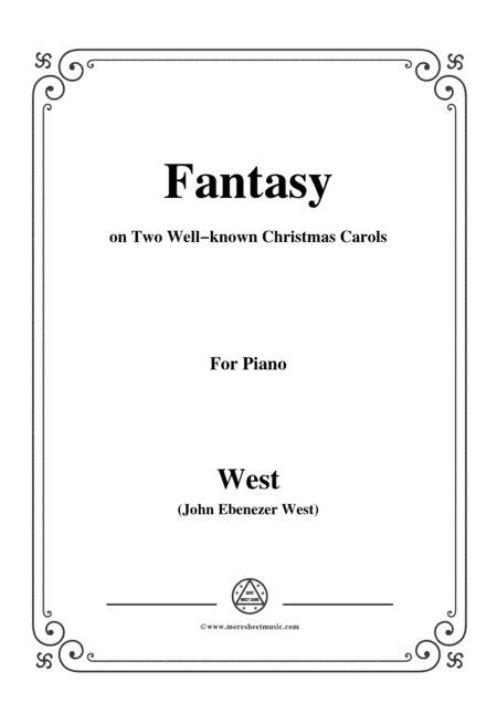 West-Fantasy on Two Well-known Christmas Carols,for Piano (arr. MSM)