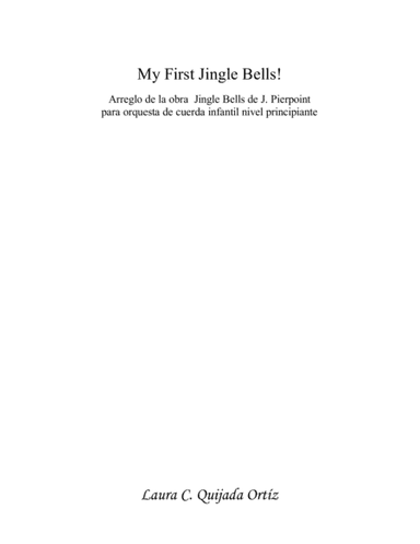 My First Jingle Bells! Easy, open strings and first finger. SCORE & PARTS (arr. Laura C. Quijada Ortíz)