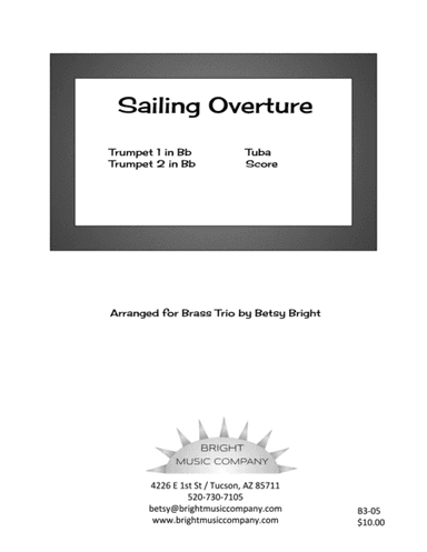 Sailing Overture ("Sailing, Sailing" & "Sailor's Hornpipe") for 2 Bb trumpets + tuba (arr. Betsy Bright)