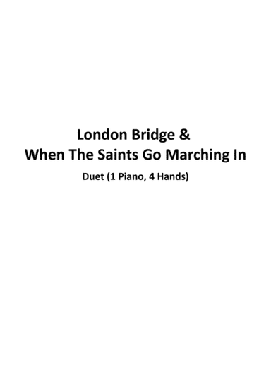London Bridge & When The Saints Go Marching In (Duet 1 Piano 4 Hands) (arr. Simple Music Teacher)