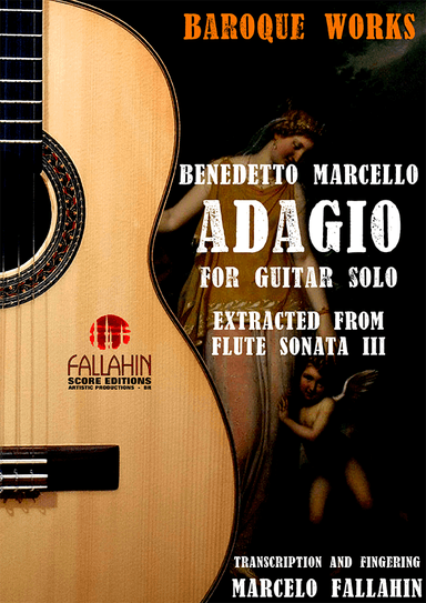 ADAGIO (FLUTE SONATA III)  BENEDETTO MARCELLO - FOR GUITAR SOLO (arr. Marcelo Fallahin)