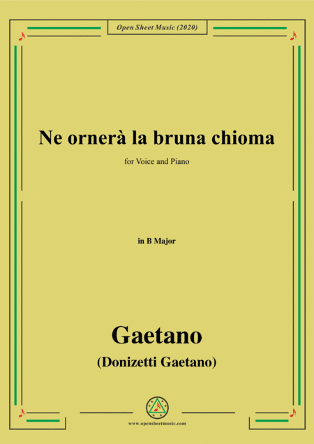 Donizetti-Ne ornera la bruna chioma,in B Major,for Voice and Piano (arr. MSM)