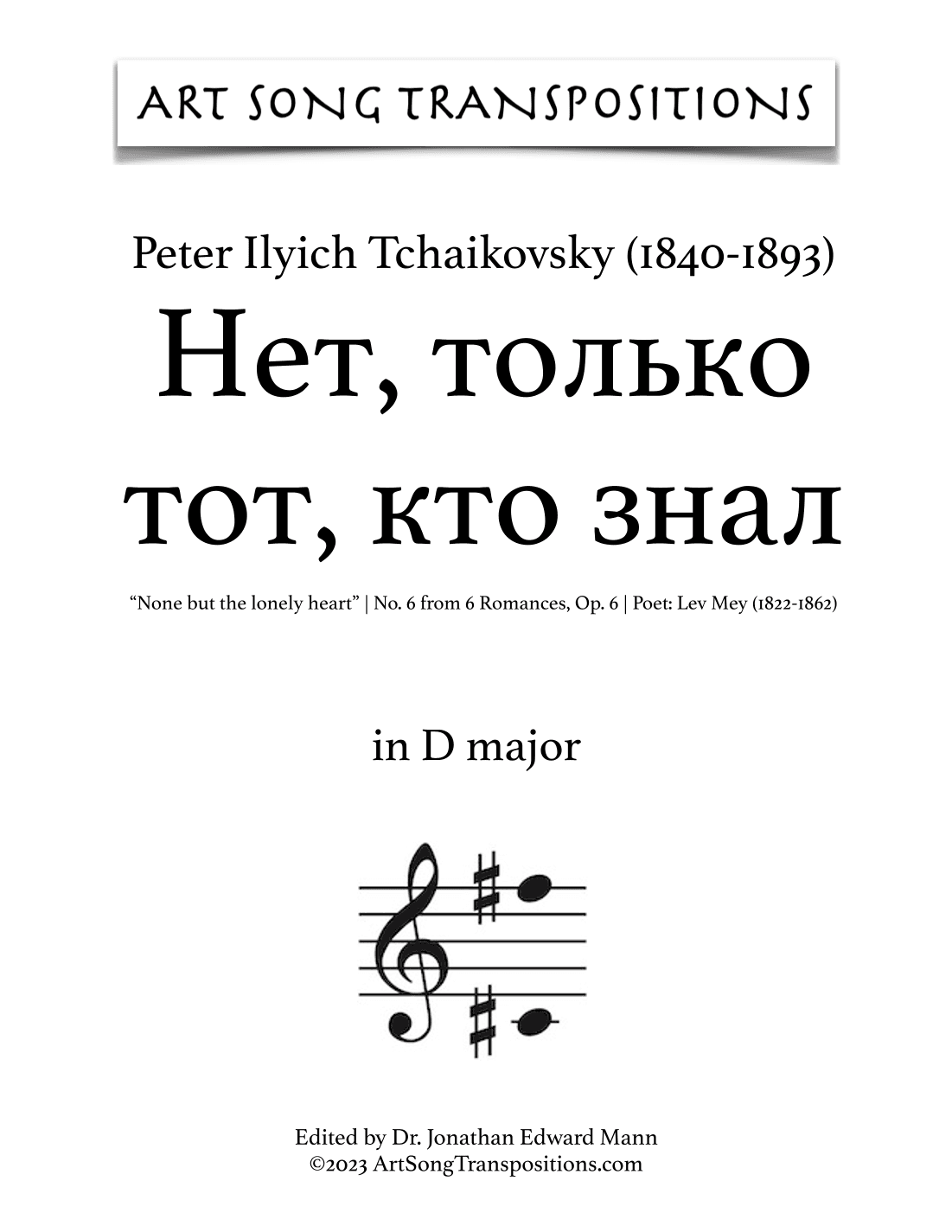 None but the lonely heart, Op. 6 no. 6 (D major) (arr. ArtSongTranspositions.com)