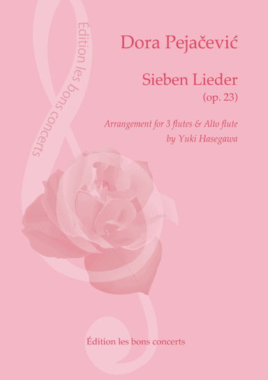 Dora Pejacevic "Sieben Lieder (op. 23)" Arrangement for 3 flutes and alto flute by Yuki Hasegawa (arr. Yuki Hasegawa)