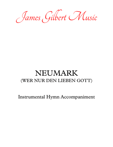 NEUMARK [WER NUR DEN LIEBEN GOTT] (arr. James Gilbert)