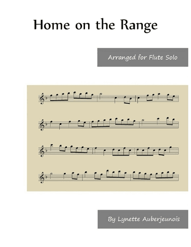 Home on the Range - Flute Solo (arr. Lynette Auberjeunois)