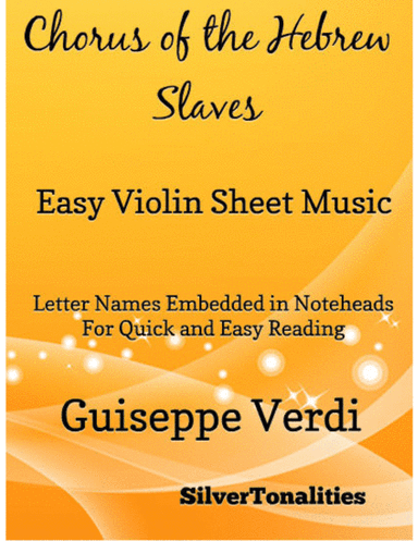 Chorus of the Hebrew Slaves Easy Violin Sheet Music (arr. SilverTonalities)