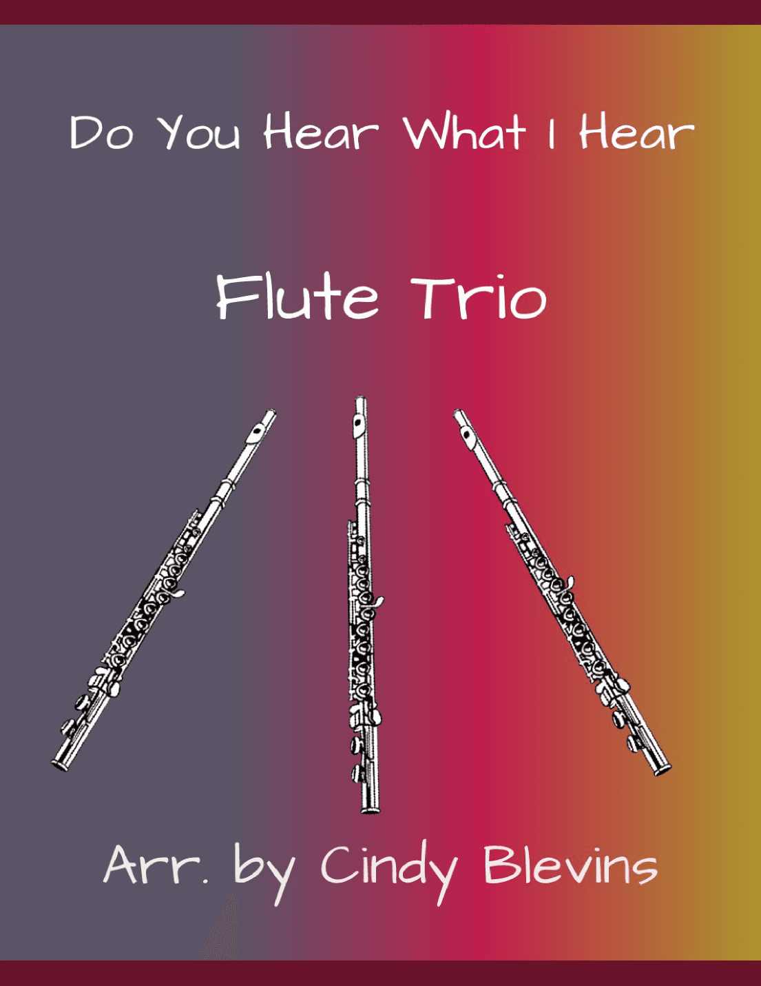 Do You Hear What I Hear (arr. Cindy Blevins)