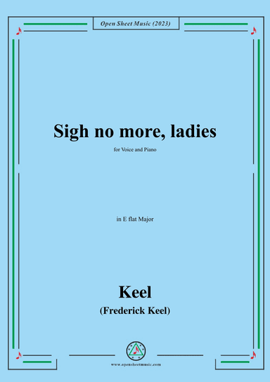 Keel-Sigh no more,ladies,in E flat Major (arr. OSM Press)