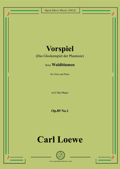 Loewe-Vorspiel(Das Glockenspiel der Phantasie),Op.89 No.1,in G flat Major (arr. OSM Press)