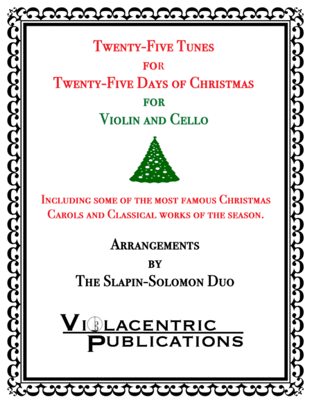 Twenty-Five Tunes for Twenty-Five Days of Christmas (for violin and cello) (arr. Slapin-Solomon Duo)